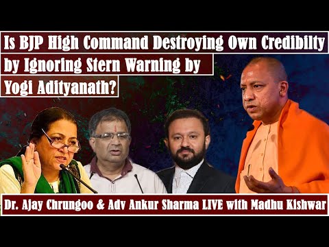 Is BJP High Command Destroying Own Credibilty by Ignoring Stern Warning by Yogi Adityanath?