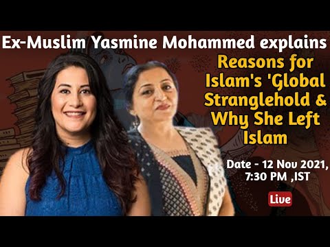 Reasons for Islam’s ‘Global Stranglehold & Why She Left Islam || Ex Muslim Yasmine Mohammed