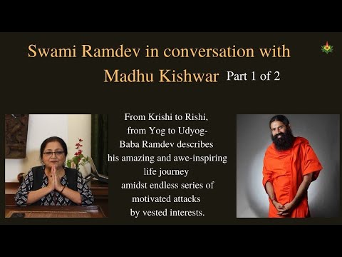 Swami Ramdev in conversation with Madhu Kishwar|Part-1|