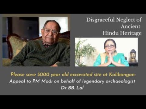 Legendary Archaeologist Dr Lal Appeals to PM Modi: Please Save 5000 Yr Old Excavated Kalibangan Site