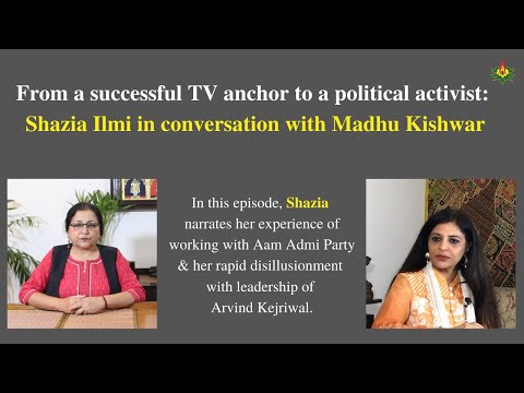From a successful TV anchor to a political activist: Shazia Ilmi in conversation with Madhu Kishwar