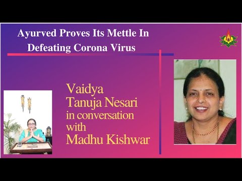 Tanuja Nesari Describes How Ayurved Has Proved its Mettle in Defeating Corona Virus (Part 2)