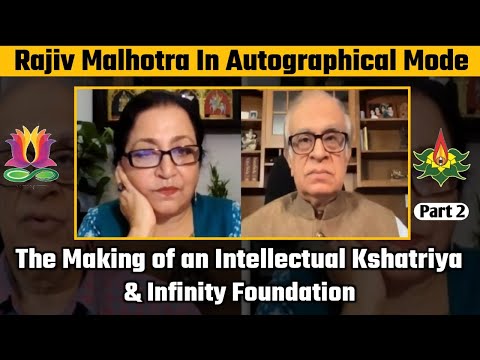 The Making of An Intellectual Kshatriya & Infinity Foundation || Rajiv Malhotra || Madhu Kishwar