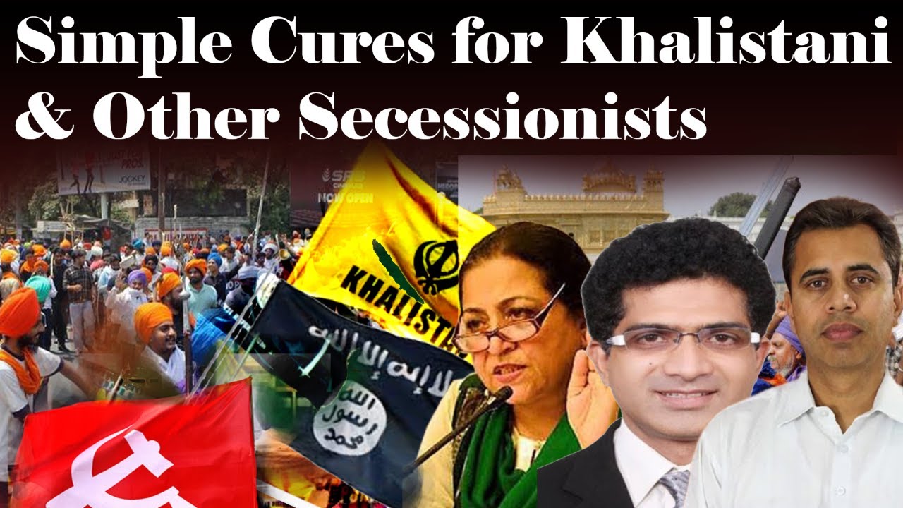 Simple Cures for Khalistani  & Other Secessionists