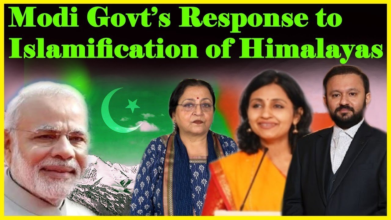 Modi Govt’s Response to Islamification of Himalayas