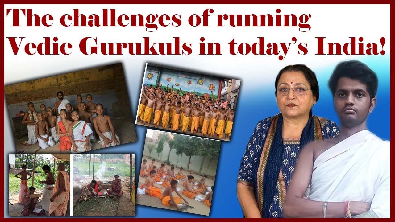 The challenges of running Vedic Gurukuls in today’s India!